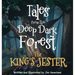 Tales from The Deep Dark Forest: The King's Jester