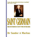 Saint Germain: The mysterious Count who never dies