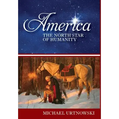 America: The North Star of Humanity