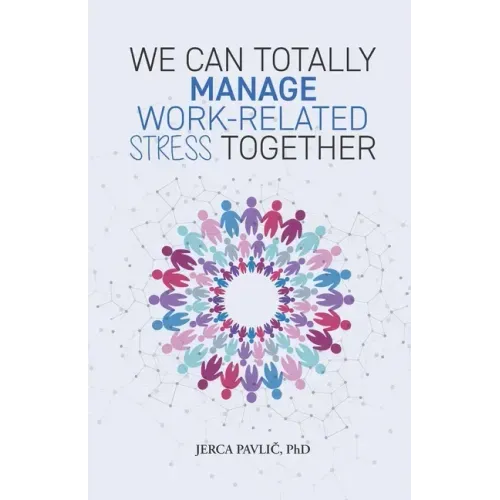 We Can Totally Manage Work-Related Stress Together