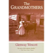 Grandmothers: A Family Portrait
