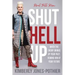 Shut Hell Up: When the Enemy Brings Up Your Past, Remind Him of Your Future