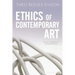 Ethics of Contemporary Art: In the Shadow of Transgression
