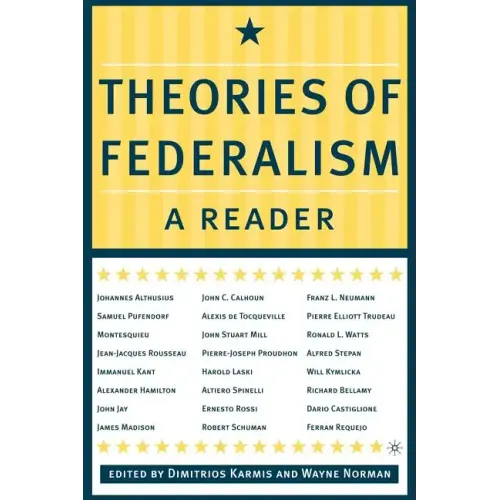 Theories of Federalism: A Reader