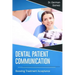 Dental Patient Communication: Boosting Treatment Acceptance