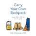 Carry Your Own Backpack: Simple Tools to Help You Live Peacefully