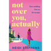 Not Over You, Actually