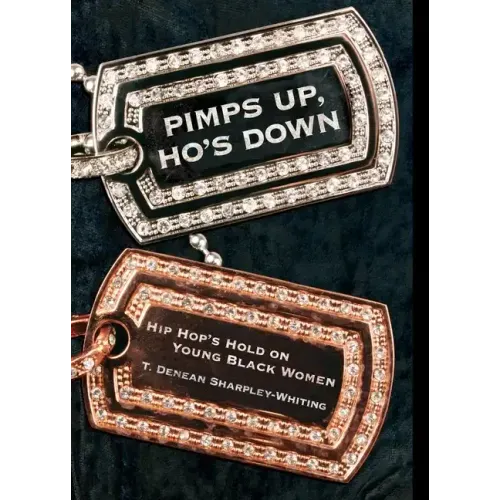 Pimps Up, Ho's Down: Hip Hop's Hold on Young Black Women