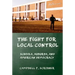 The Fight for Local Control: Schools, Suburbs, and American Democracy