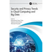 Security and Privacy Trends in Cloud Computing and Big Data