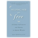 Helping Her Get Free: A Guide for Families and Friends of Abused Women