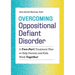 Overcoming Oppositional Defiant Disorder: A Two-Part Treatment Plan to Help Parents and Kids Work Together