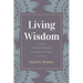 Living Wisdom, Revised and Expanded