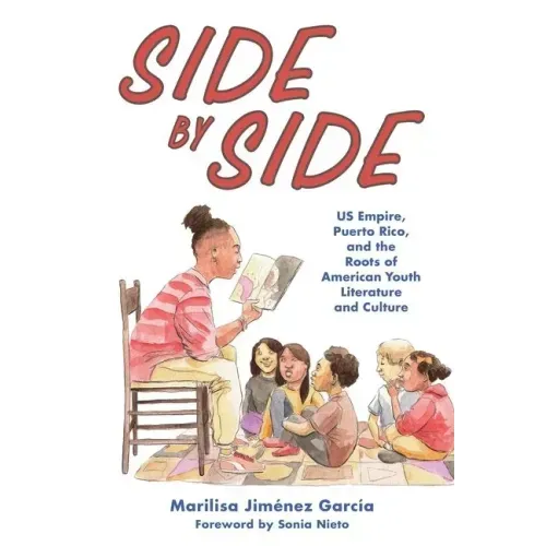 Side by Side: Us Empire, Puerto Rico, and the Roots of American Youth Literature and Culture