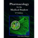 Pharmacology for the Medical Student