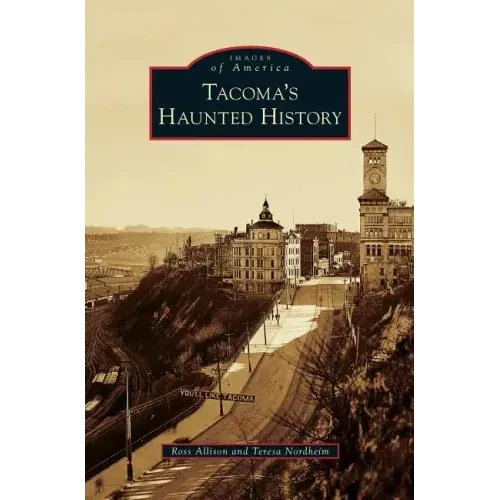 Tacoma's Haunted History
