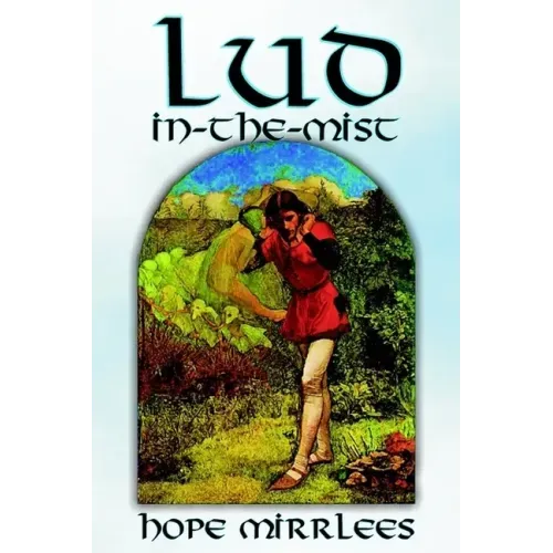 Lud-in-the-Mist by Hope Mirrlees, Fiction, Epic Poetry, Classics