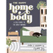 The Happy Homebody: A Field Guide to the Great Indoors