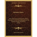 Portolan Charts: Their Origin And Characteristics, With A Descriptive List Of Those Belonging To The Hispanic Society Of America (1911)