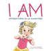 I AM, Affirmations For Our Daughters: Powerful Affirmations for Children