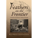 Feathers on the Frontier: A Portrait Of Pioneer Poultry Keeping
