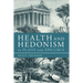 Health and Hedonism in Plato and Epicurus