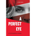 A Perfect Eye