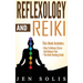 Reflexology: How to Relieve Stress and Reduce Pain through Reflexology Techniques