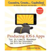 Producing iOS 6 Apps: The Ultimate Roadmap for Both Non-Programmers and Existing Developers