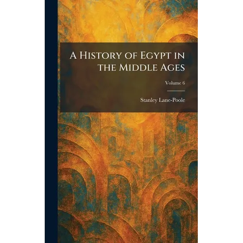 A History of Egypt in the Middle Ages