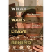 What Wars Leave Behind: The Faceless and the Forgotten