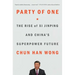 Party of One: The Rise of XI Jinping and China's Superpower Future