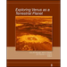 Exploring Venus as a Terrestri