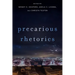 Precarious Rhetorics