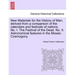 New Materials for the History of Man, Derived from a Comparison of the Calendars and Festivals of Nations. No. I. the Festival of the Dead. No. II. As