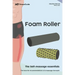 Foam Roller: The self-massage essentials