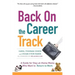 Back on the Career Track: A Guide for Stay-at-Home Moms Who Want to Return to Work