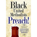 Black United Methodists Preach!