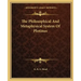 The Philosophical and Metaphysical System of Plotinus