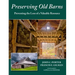 Preserving Old Barns: Preventing the Loss of a Valuable Resource