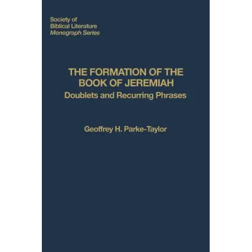 The Formation of the Book of Jeremiah: Doublets and Recurring Phrases