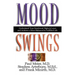 Mood Swings: Understand Your Emotional Highs and Lowsand Achieve a More Balanced and Fulfilled Life