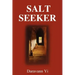 Salt Seeker: When There Is Life, There Is a Will to Survive