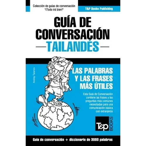 Guía de conversación Español-Tailandés y vocabulario temático de 3000 palabras