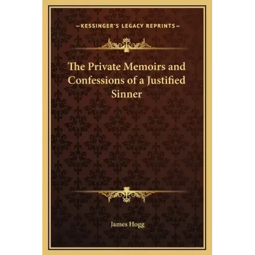 The Private Memoirs and Confessions of a Justified Sinner