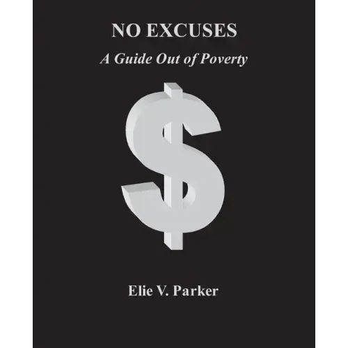 No Excuses: A Guide Out of Poverty