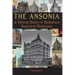 The Ansonia: A Pictorial History of Manhattan's Beaux-Arts Masterpiece
