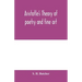 Aristotle's theory of poetry and fine art: with a critical text and translation of the Poetics