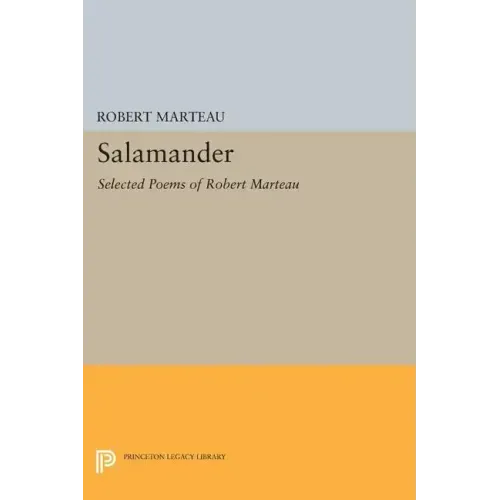 Salamander: Selected Poems of Robert Marteau