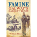Famine: Galway's Darkest Years